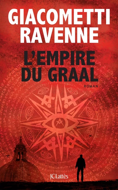 L'Empire du Graal - Eric Giacometti, Jacques Ravenne - JC Lattès