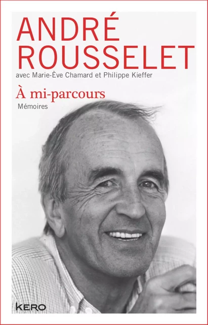 A mi-parcours - Andre Rousselet, Marie-Eve Chamard, Philippe Kieffer - Kero