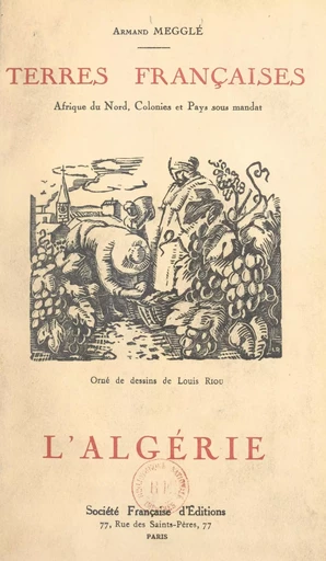 L'Algérie, terre française - Armand Megglé - FeniXX réédition numérique