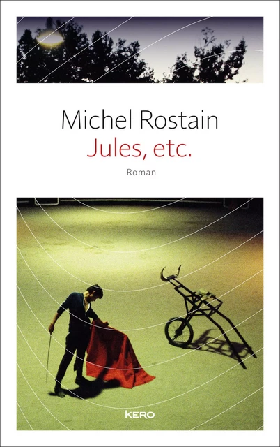 Jules, etc - Michel Rostain - Kero