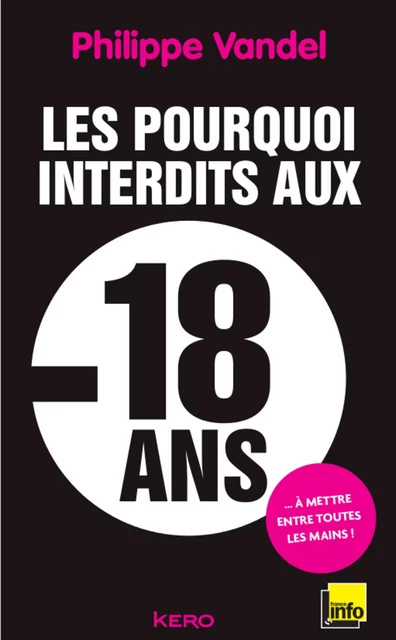 Les pourquoi interdits -18 ans - Philippe Vandel - Kero