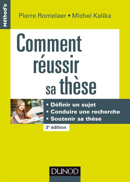 Comment réussir sa thèse - 3e éd. - Pierre Romelaer, Michel Kalika - Dunod