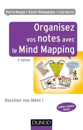 Organisez vos notes avec le Mind Mapping - 2e éd.