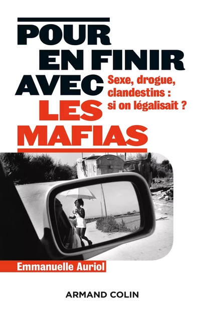 Pour en finir avec les mafias - Emmanuelle Auriol - Armand Colin