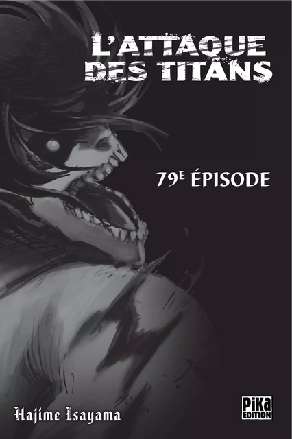 L'Attaque des Titans Chapitre 079 - Hajime Isayama - Pika