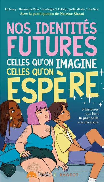 Nos identités futures, celles qu'on imagine, celles qu'on espère -  Collectif - Rageot Editeur