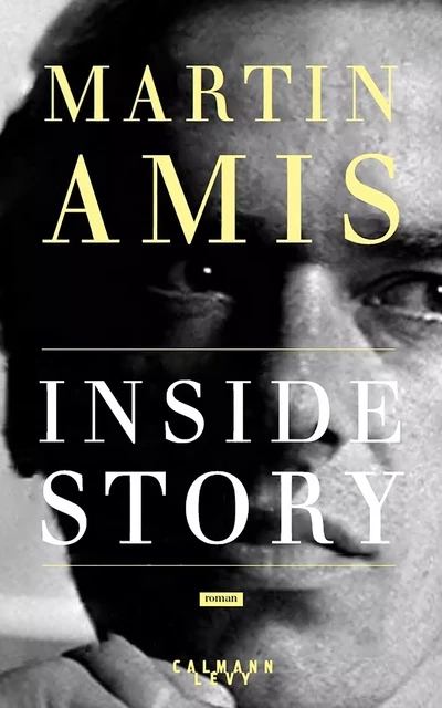 Inside story - Martin Amis - Calmann-Lévy