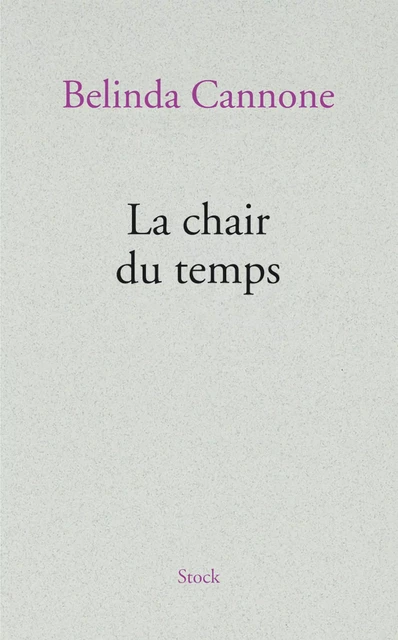 La chair du temps - Belinda Cannone - Stock