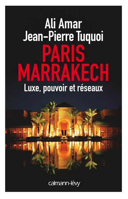 Paris-Marrakech - Jean-Pierre Tuquoi, Ali Amar - Calmann-Lévy