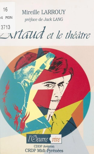 Artaud et le théâtre : 1920-1935, quinze ans de bonheur - Mireille Larrouy - FeniXX réédition numérique