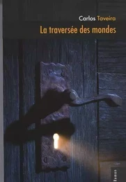 La traversée des mondes