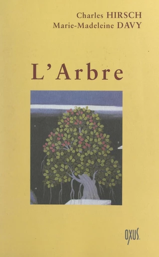 L'arbre - Marie-Madeleine Davy, Charles Hirsch - FeniXX réédition numérique