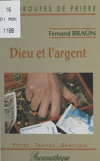 Dieu et l'argent - Fernand Braün - FeniXX réédition numérique