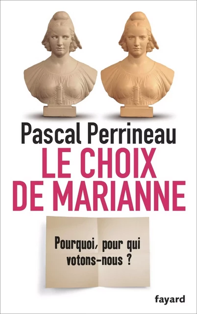 Le Choix de Marianne - Pascal Perrineau - Fayard