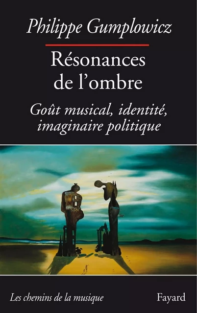 Résonances de l'ombre - Philippe Gumplowicz - Fayard