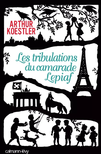 Les Tribulations du camarade Lepiaf - Arthur Koestler - Calmann-Lévy