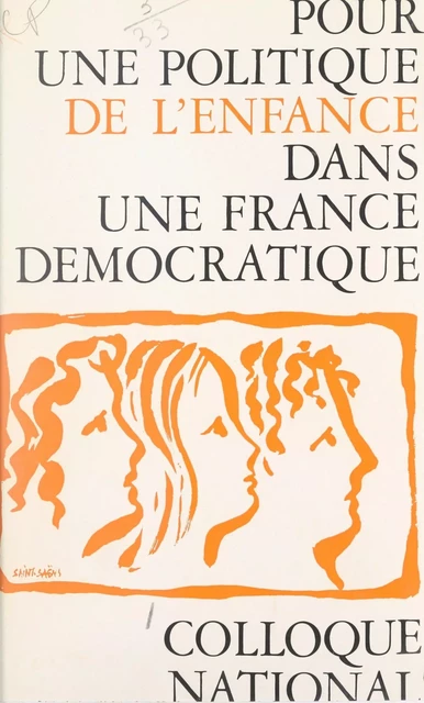 Colloque national pour une politique de l'enfance dans une France démocratique -  Collectif - FeniXX réédition numérique