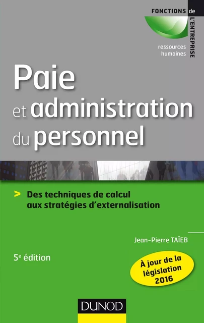 Paie et administration du personnel - 5e éd. - Jean-Pierre Taïeb - Dunod