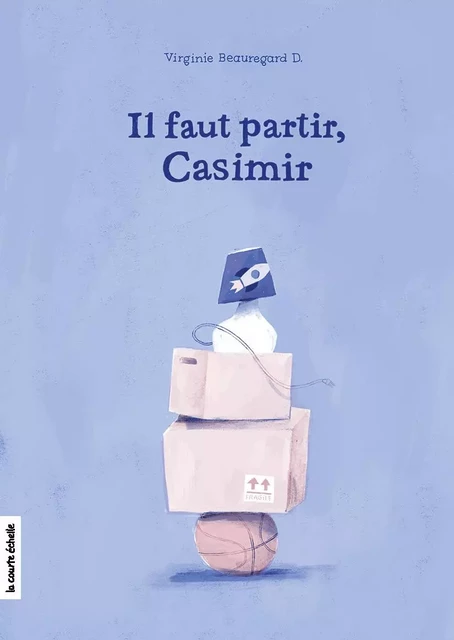 Il faut partir, Casimir - Virginie Beauregard D. - la courte échelle