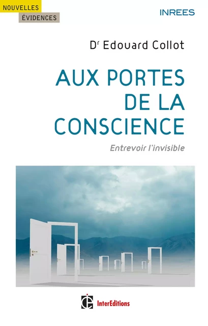 Aux portes de la conscience - Edouard Collot - InterEditions