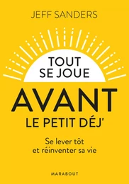 Tout se joue avant le petit-déj.