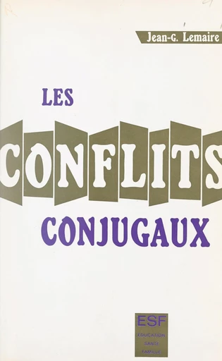 Les conflits conjugaux - Jean-G. Lemaire, Évelyne Lemaire-Arnaud - FeniXX réédition numérique