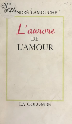 L'aurore de l'amour - André Lamouche - FeniXX réédition numérique