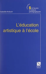 L'éducation artistique à l'école