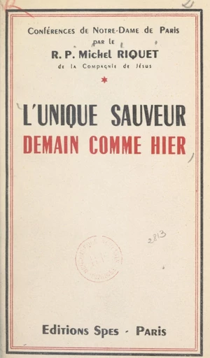 L'unique Sauveur, demain comme hier - Michel Riquet - FeniXX réédition numérique