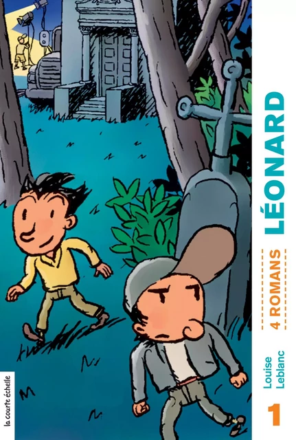 Léonard, volume 1 - Louise Leblanc - La courte échelle