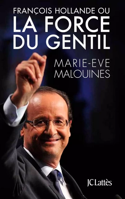 La force du gentil - Marie-Eve Malouines - JC Lattès