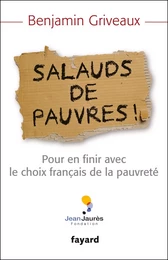 Salauds de pauvres !