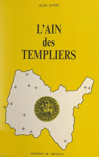 L'Ain des Templiers - Alain Jantet - FeniXX réédition numérique