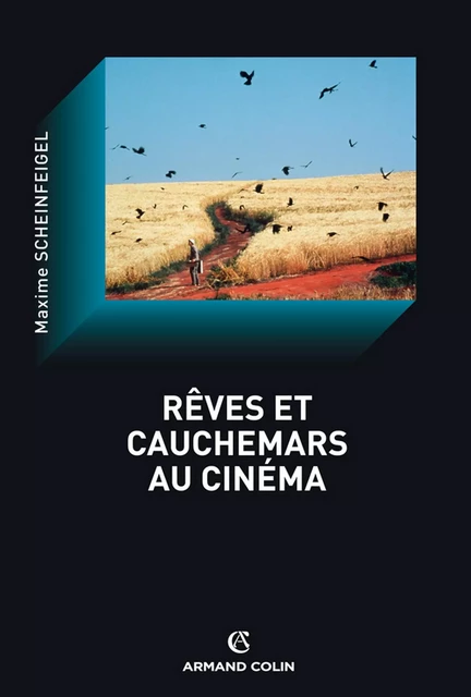 Rêves et cauchemars au cinéma - Maxime Scheinfeigel - Armand Colin