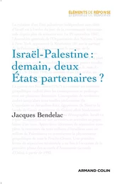 Israël-Palestine : demain, deux États partenaires ?