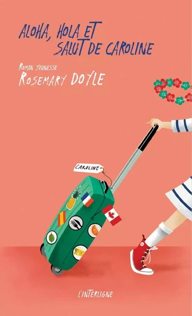 Aloha, hola et salut de Caroline -  Rosemary Doyle - Éditions L'Interligne