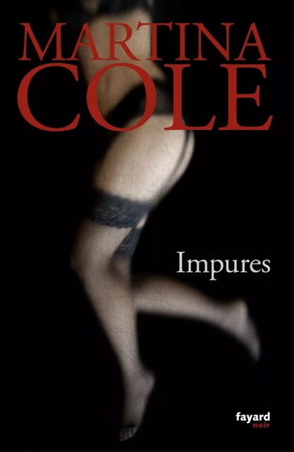 Impures - Martina Cole - Fayard