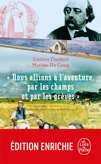 Nous allions à l'aventure par les champs et par les grèves - Gustave Flaubert, Maxime Du Camp - Le Livre de Poche