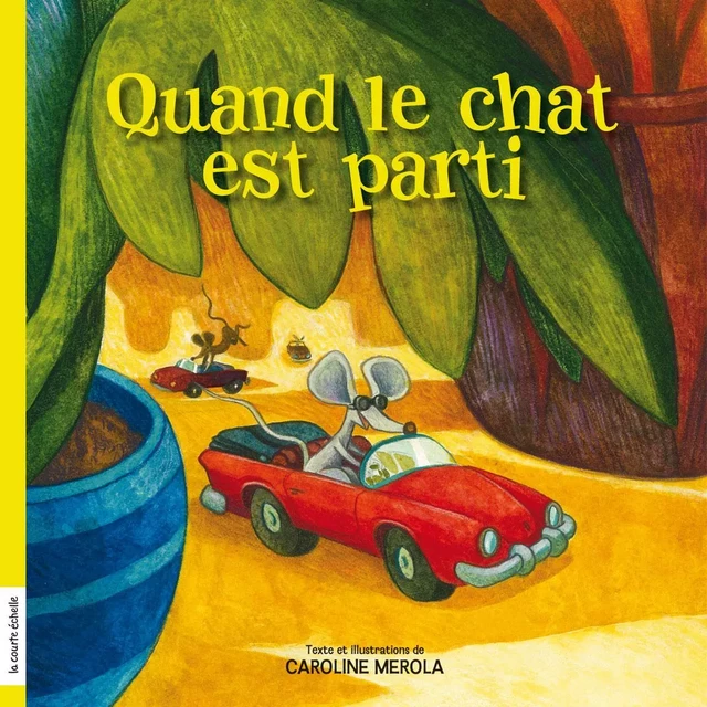 Quand le chat est parti - Caroline Merola - La courte échelle