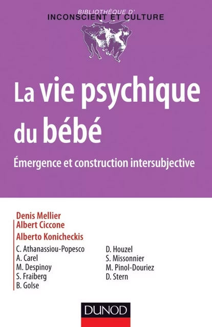 La vie psychique du bébé - Denis Mellier, Albert Ciccone - Dunod