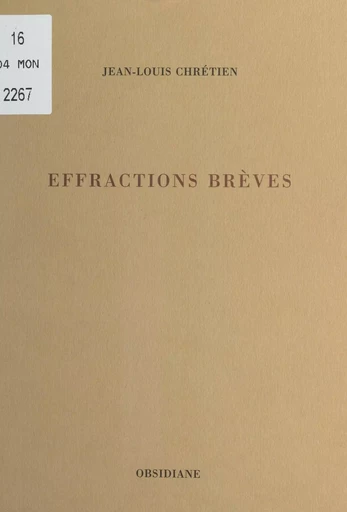 Effractions brèves - Jean-Louis Chrétien - FeniXX réédition numérique