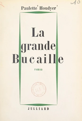 La grande Bucaille - Paulette Houdyer - FeniXX réédition numérique