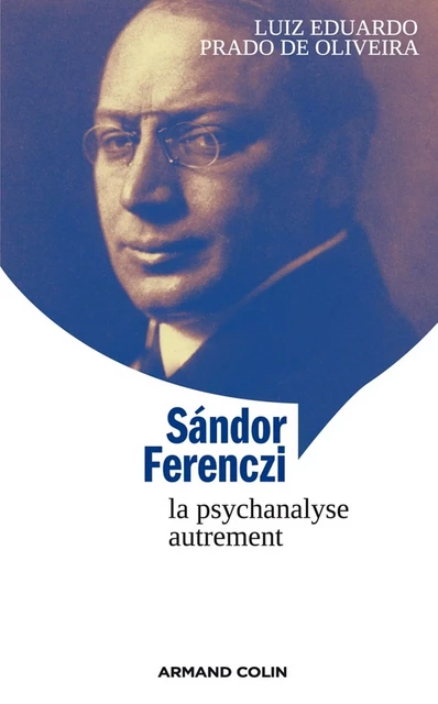 Sándor Ferenczi - Luiz Eduardo Prado de Oliveira - Armand Colin