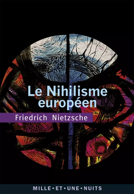 Le Nihilisme européen - Friedrich Nietzsche - Fayard/Mille et une nuits