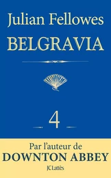 Feuilleton Belgravia épisode 4