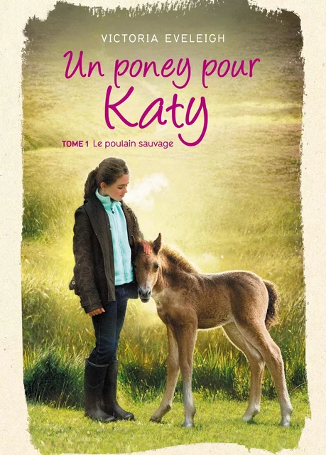 Un poney pour Katy - Tome 1 - Victoria Eveleigh - Hachette Romans