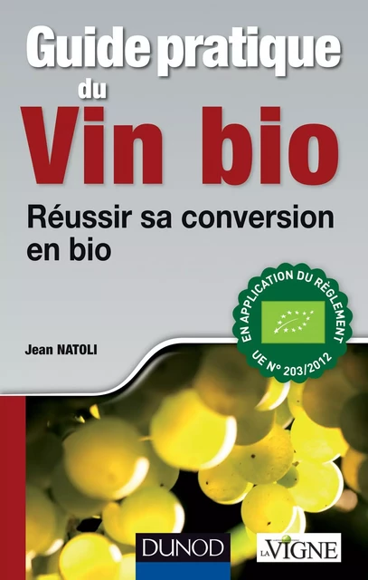 Guide pratique du vin bio - Jean Natoli - Dunod