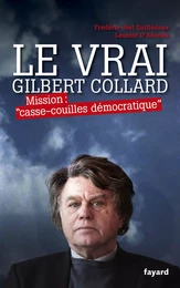 Le Vrai Gilbert Collard