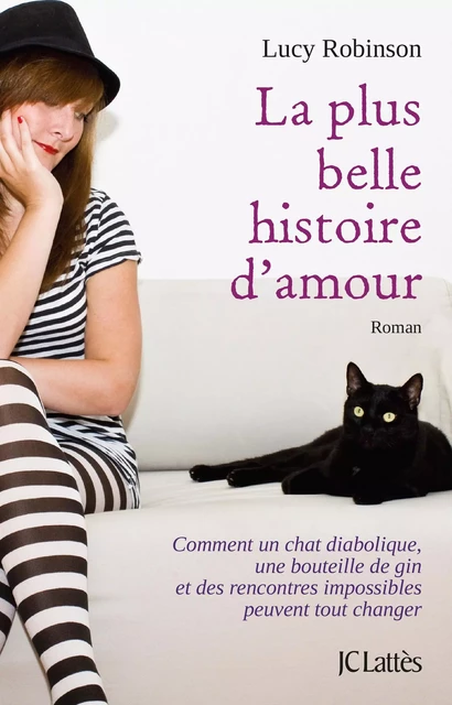 La plus belle histoire d'amour - Lucy Robinson - JC Lattès