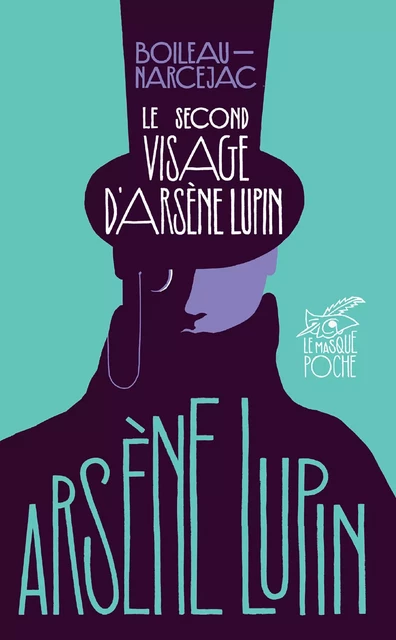 Le Second Visage d'Arsène Lupin -  Boileau-Narcejac - Le Masque